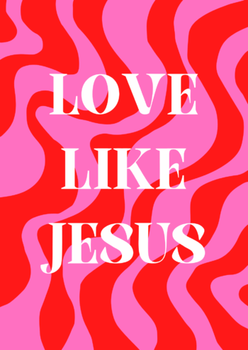 Love like Jesus