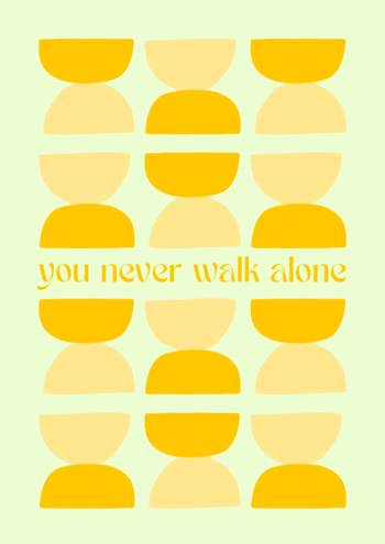 you never walk alone